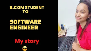 My journey from B.com to Software Engineer||Without any coaching