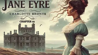 Jane Eyre - Chapter 19 by Charlotte Bronte - Free Audiobook