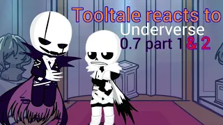 Tooltale reacts to underverse 0.7 part 1 & 2[by Jakei]