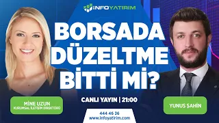 Borsada Düzeltme Bitti Mi? Yunus Şahin Yorumluyor | İnfo Yatırım