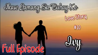 Ikaw Lamang Sa Buhay Ko "Love Story" Full Episode