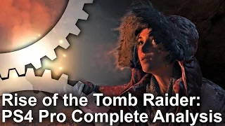 [4K] Rise of the Tomb Raider: Complete PS4 Pro Tech Analysis