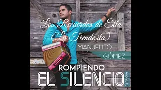 Manuelito Gómez - Los Recuerdos de Ella (La Tiendecita)