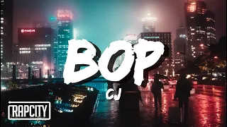 CJ - BOP (Lyrics)