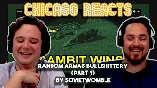 Random Arma3 Bullshittery part 1 by SovietWomble | First Chicago Reacts