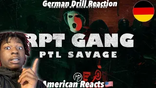 American Reacts to German Drill! RPT GANG - PTL SAVAGE (Prod.Youngkiddbeats) #germandrill