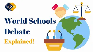 World Schools Debate | Explained | Vancouver Debate Academy