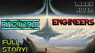 Ringworld Engineers (Full Story Recap)