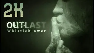 Outlast: Whistleblower ⦁ Полное прохождение ⦁ Без комментариев ⦁ 2K60FPS