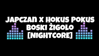Japczan x Hokus Pokus - Boski Żigolo [NIGHTCORE]