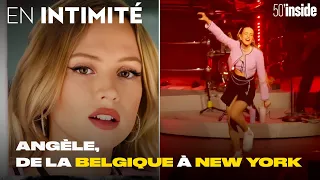 Angèle, de la Belgique à New York | 50’Inside | Dans l'Intimité des Stars