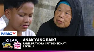 FAREL PRAYOGA RAJIN BANGET! Bantuin Nenek Hati Bekerja | KILAU UANG KAGET & BEDAH RUMAH | (1/5)