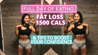 Tips To Boost Your Confidence & Full Day of Eating For Fat Loss (aka caloric deficit)