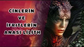 Cinlerin ve ifritlerin Anası Lilith ve Şeytanın Çocukları "Gılgamış destanı"