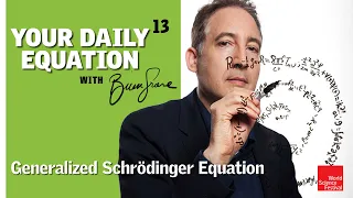 Your Daily Equation #13: Generalized Schrödinger Equation