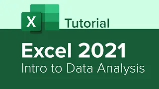 Excel 2021 Intro to Data Analysis Tutorial