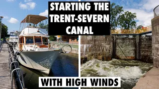 High Winds Starting the Trent-Severn Waterway