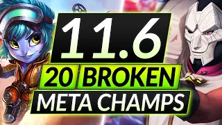 20 MOST BROKEN Champions to MAIN and RANK UP in 11.6 - Tips for Season 11 - LoL Guide