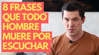 8 FRASES QUE TODO HOMBRE MUERE POR ESCUCHAR | LO VAS A CONQUISTAR JORGE LOZANO H.