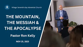 The Mountain, the Messiah, and the Apocalypse | Pastor Ron Kelly