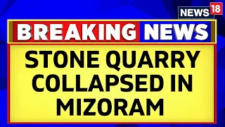 Mizoram  News Today | At Least 12 Trapped In Stone Quarry Collapse In Mizoram | Breaking News