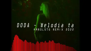 Doda👑 Melodia Ta 🔥(KAROLSTG remix 2022 summer 128 bpm)🔥🎹#female vocal #summer #doda + FLAC  download