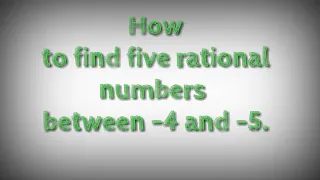 How to find five rational numbers between  -4 and  -5.shsirclasses.