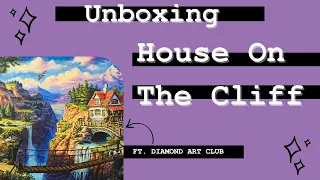 UNBOXING | House On The Cliff  from Mystery Box 1 | Diamond Art Club | DAC