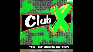 CLUB X - THE HARDCORE EDITION  [FULL ALBUM 77:49 MIN] 1999 HD HQ HIGH QUALITY "CLUB X VOLUME 6" RARE