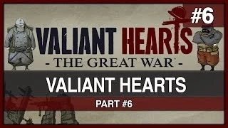 Valiant Hearts - The Great War  Part #6