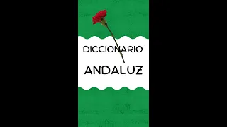 CÓMO HABLAR ANDALUZ 3