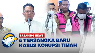 Update Kejagung Tetapkan 5 Tersangka Baru Kasus Korupsi Timah || FULL