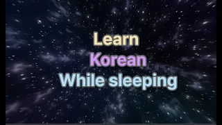 [8 hours]📍 Learn Korean While Sleeping | Most Useful Korean Phrases for daily life