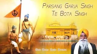 Bhai Bhan Singh Bhaura - Parsang Garja Singh Te Bota Singh | Punjabi Devotional Song