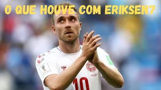 O que houve com Eriksen  Mal Súbito  Eriksen esta  bem