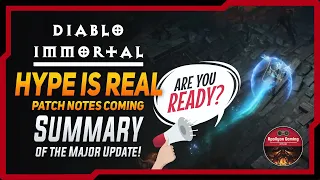 The HYPE is Real - Patch Notes Coming - Summary Of Major Update - Diablo Immortal