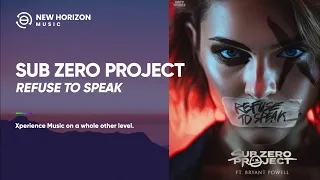 Sub Zero Project - Refuse To Speak (ft. Bryant Powell)