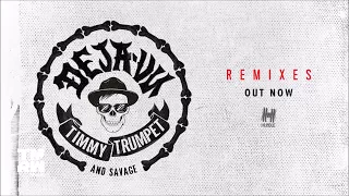 Timmy Trumpet & Savage - Deja Vu (Dimatik & Overdrive Remix)