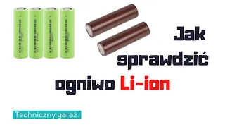 Jak sprawdzić ogniwo Li-ion litowo - jonowe 18650