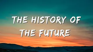THE HISTORY OF THE FUTURE