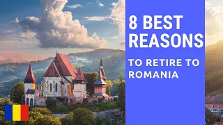 8 Best reasons to retire to Romania!  Living in Romania!