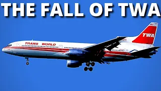 The Rise and Fall of Trans World Airlines