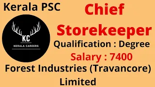 Chief Storekeeper for Forest Industries (Travancore) Limited in Kerala PSC @KERALACAREERS #psc