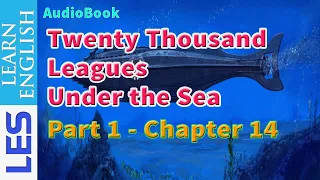 Learn English Through Story 📚 Twenty Thousand Leagues Under the Sea Audiobook Part 1 Chap14  Level 3