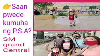 SAAN PWEDE KUMUHA NG P.S.A | SM GRAND CENTRAL CALOOCAN @MAMANORSVLOG #familyvlog #PSA