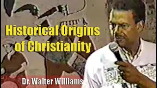 Dr. Walter Williams | Historical Origins of Christianity, ATL