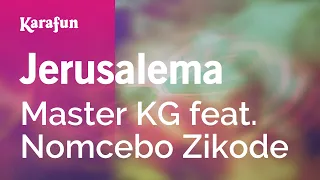 Jerusalema - Master KG feat. Nomcebo Zikode | Karaoke Version | KaraFun