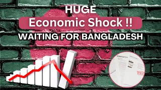 Bangladesh is about to hit a big economic shock 2024 onwards !?