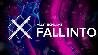 Ally Nicholas - Fall Into