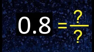 0.8 a fraccion . as fraction . decimal a fraccion